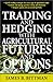 Trading and Hedging with Ag...