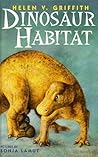 Dinosaur Habitat by Helen V. Griffith Dinosaur Habitat by Helen V. Griffith