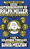 The One and Only Autobiography of Ralph Miller: The Dog Who Knew He Was a Boy
