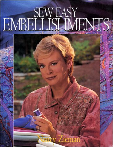 Sew Easy Embellishments by Nancy Zieman (1997-01-01)
