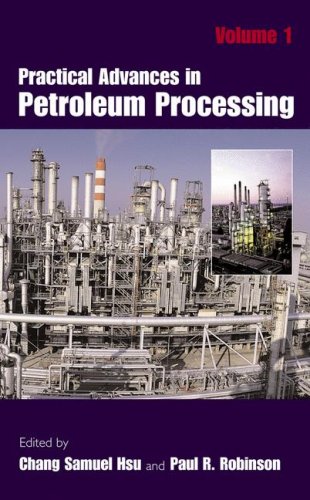 Practical Advances in Petroleum Processing (Hardcover)