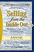 Selling from the Inside Out : An Inspirational Story for Salespeople