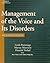 Management of the Voice and Its Disorders