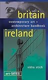 Britain & Ireland: Contemporary Art & Architecture Handbook Britain & Ireland: Contemporary Art & Architecture Handbook