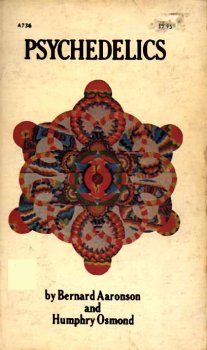 Psychedelics: The Uses and Implications of Hallucinogenic Drugs (Mass Market Paperback)