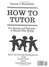 How To Tutor: For Parents and Teachers- A Manual Thats Works How To Tutor: For Parents and Teachers- A Manual Thats Works