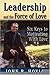 Leadership and the Force of Love by John R. Hoyle