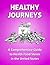 Healthy Journeys : A Comprehensive Guide to Health Food Stores in the United States