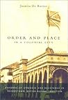 Order and Place in a Colonial City: Patterns of Struggle and Resistance in Georgetown, British Guiana,1889-1924
