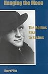 Hanging the Moon: The Rollins Rise to Riches (Cultural Studies of Delaware and the Eastern Shore)