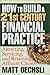 How to Build a 21st Century Financial Practice by Matt Oechsli