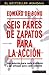 Seis Pares de Zapatos Para La Accion (Spanish Edition)