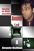 Opening For White According To Anand 1.e4 8