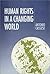 Human Rights in a Changing World