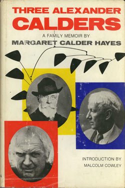 Three Alexander Calders: A Family Memoir (Hardcover)