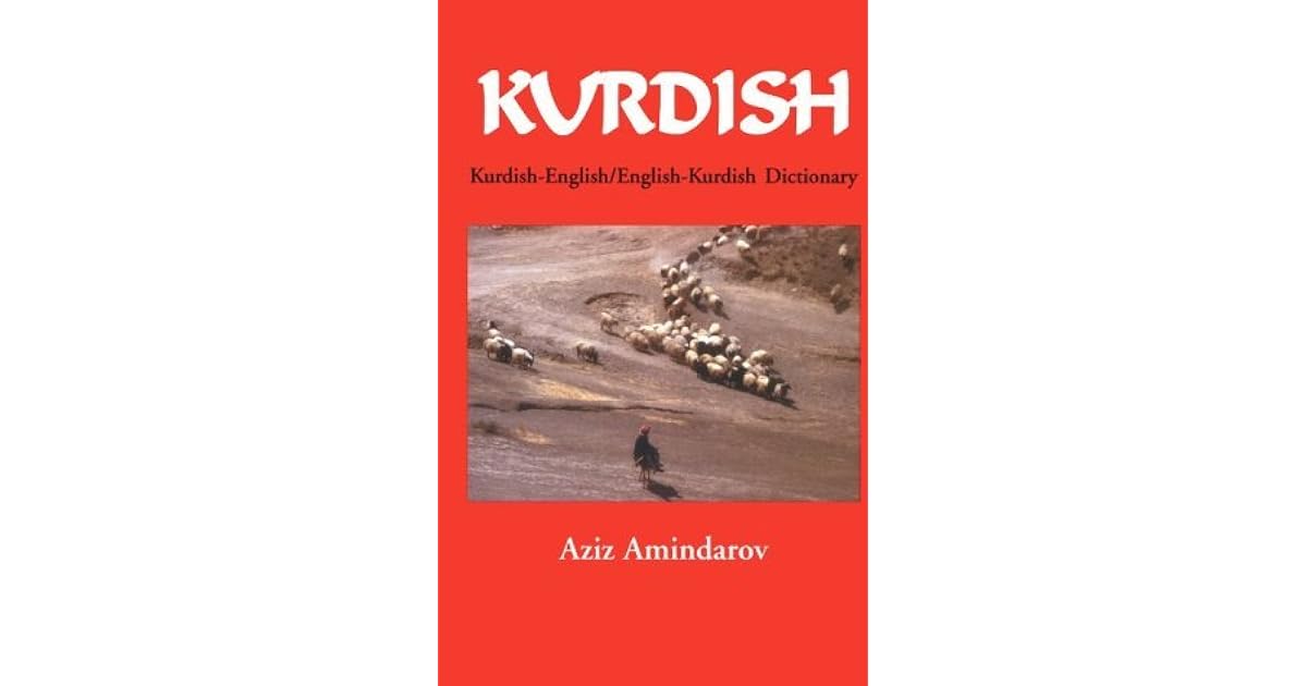 KurdishEnglish, EnglishKurdish Dictionary by Aziz Amindarov