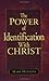 The Power of Identification with Christ