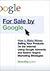 For Sale by Google: How to Make Money Selling Your Products on the Internet Using Google Adwords and Search Engine Marketing Strategies