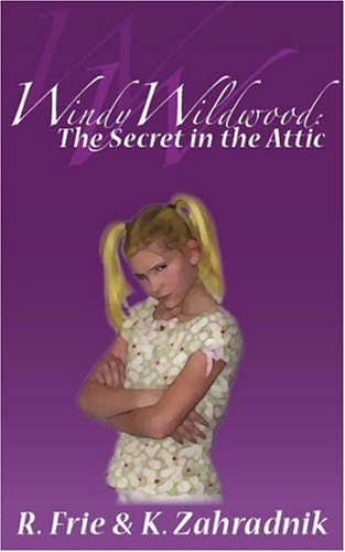 Windy Wildwood: The Secret in the Attic (Paperback)