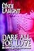 Dare All for Love