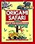 Origami Safari/Includes 2 Dozen Sheets of Origami Paper