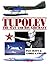 Tupolev - The Man and His Aircraft