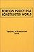 Foreign Policy in a Constructed World (International Relations in a Constructed World)