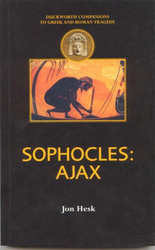 Sophocles: Ajax (Companions to Greek and Roman Tragedy)