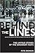 Behind The Lines by Peter Bronson
