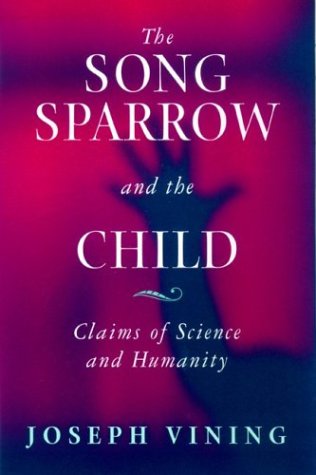 Song Sparrow and the Child: Claims of Science and Humanity (Hardcover)