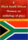 Black South African Women by Kathy A. Perkins