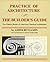Practice Of Architecture: The Builder's Guide