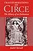 Transformations of Circe by Judith Yarnall