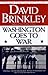 Washington Goes to War by David Brinkley Washington Goes to War by David Brinkley