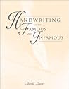 Handwriting of the Famous and Infamous Handwriting of the Famous and Infamous