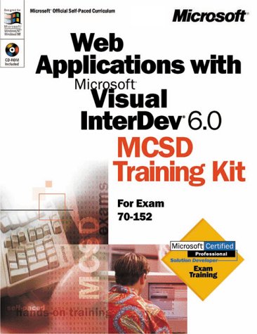 Web Applications with Microsoft Visual InterDev 6.0 MCSD Training Kit (Dv-Dlt Fundamentals)