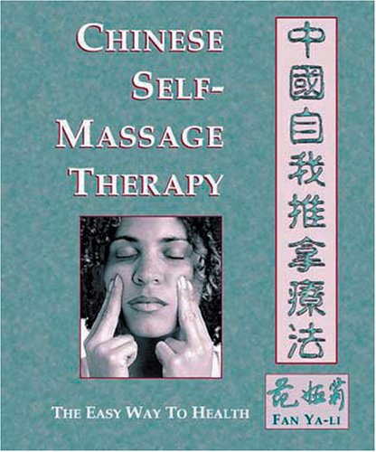 Chinese Self-Massage Therapy: The Easy Way to Health (Paperback)