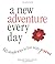 A New Adventure Every Day: 541 Simple Ways to Live with Pizzazz