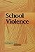 School Violence (Contemporary Issues Companion)