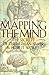 Mapping the Mind: The Secrets of the Human Brain and How It Works
