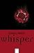 Whisper