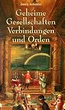 Geheime Gesellschaften, Verbindungen und Orden.