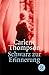 Schwarz zur Erinnerung by Carlene Thompson
