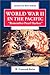 World War II in the Pacific...