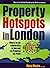 Property Hotspots in London