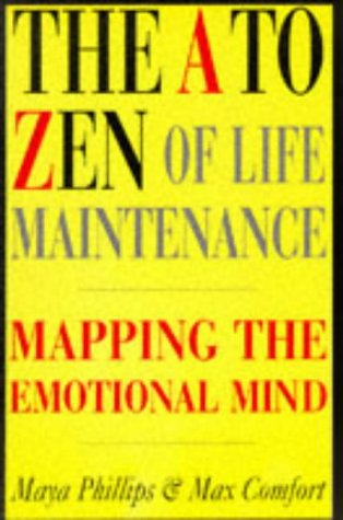 The A to Zen of Life Maintenance: Mapping the Emotional Mind