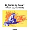 Le roman de Renart (Adaptaté pour le théatre)