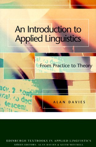 An Introduction to Applied Linguistics: From Practice to Theory (Edinburgh Textbooks in Applied Linguistics)