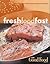 Good Food: Fresh Food Fast (BBC Good Food Magazine)