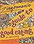 Zingerman's Guide to Good Eating by Ari Weinzweig